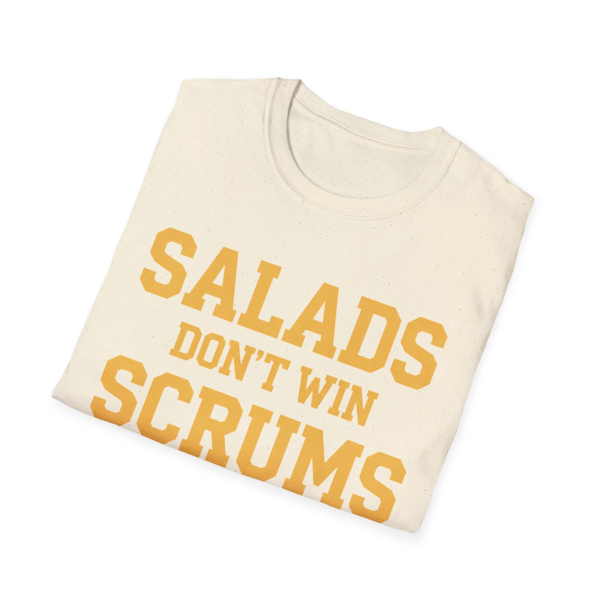 Salads dont win scrums T-Shirt