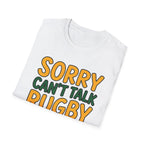Can't Talk rugby is on T-Shirt
