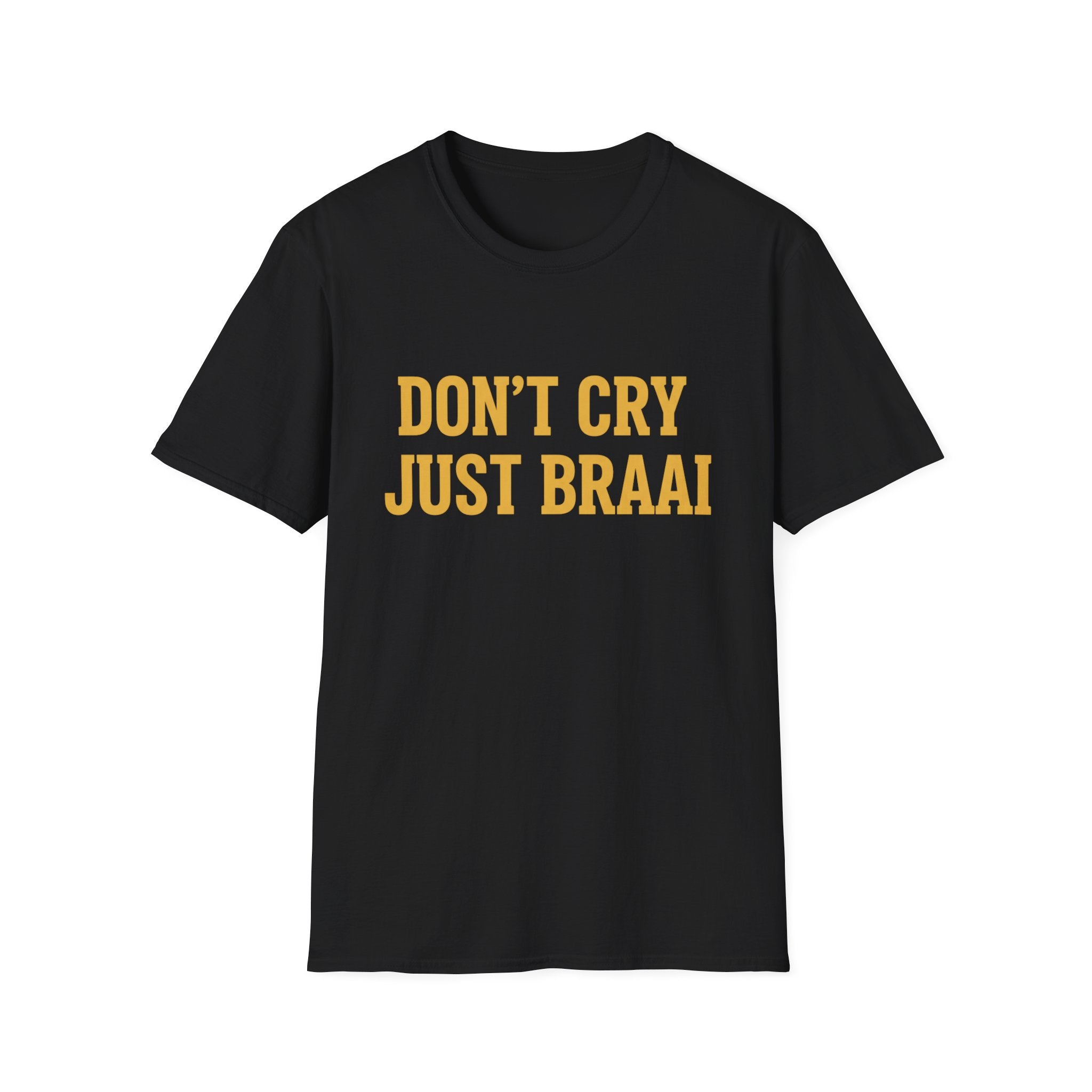 Don't cry just braai T-Shirt