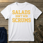 Salads dont win scrums T-Shirt