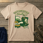 I Don't Watch the Game I Coach It T-Shirt